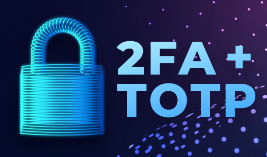 4D + 2FA + TOTP = Oöverträffad säkerhet för dina applikationer